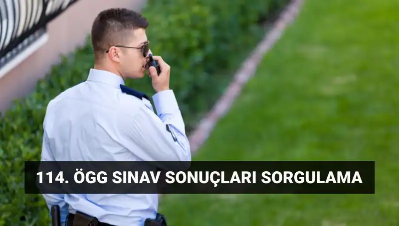 114. Dönem Özel Güvenlik Sınav Sonuçları Açıklandı mı?