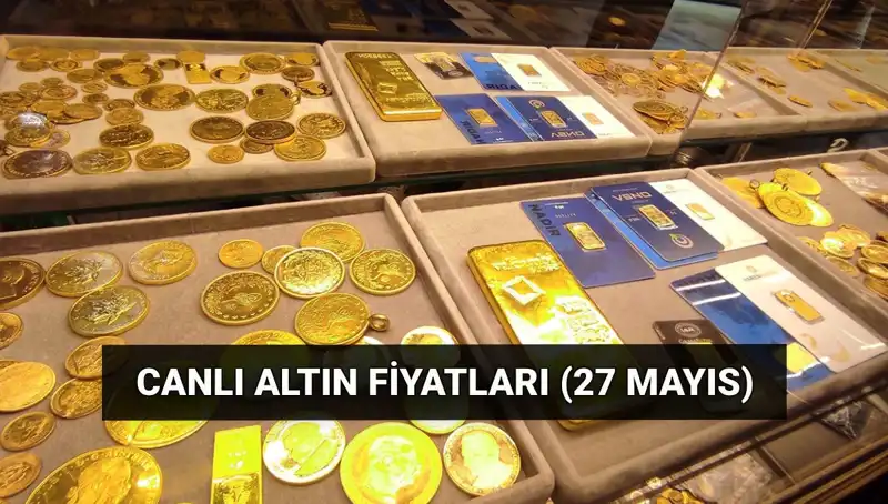 Altın Fiyatları Düşüşe Geçti! 27 Mayıs Güncel Veriler