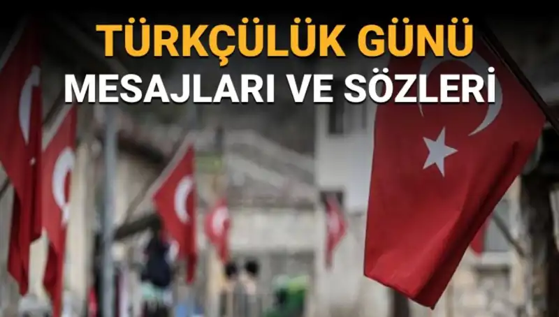 3 Mayıs Türkçülük Günü: Anlamı ve Önemi Hakkında Bilmeniz Gerekenler