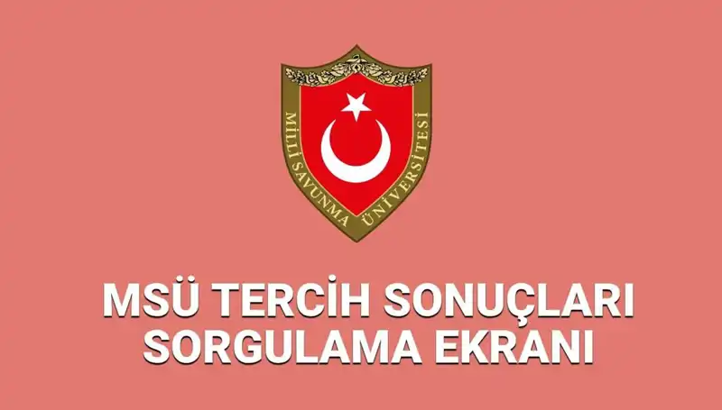 MSÜ Tercih Sonuçları 2025 Açıklandı mı? İşte Son Gelişmeler!
