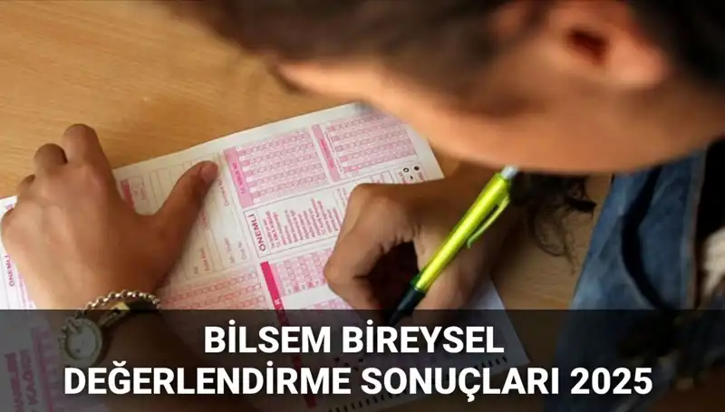2025 BİLSEM Bireysel Değerlendirme Sonuçları: MEB Sorgulama Ekranı Açık!