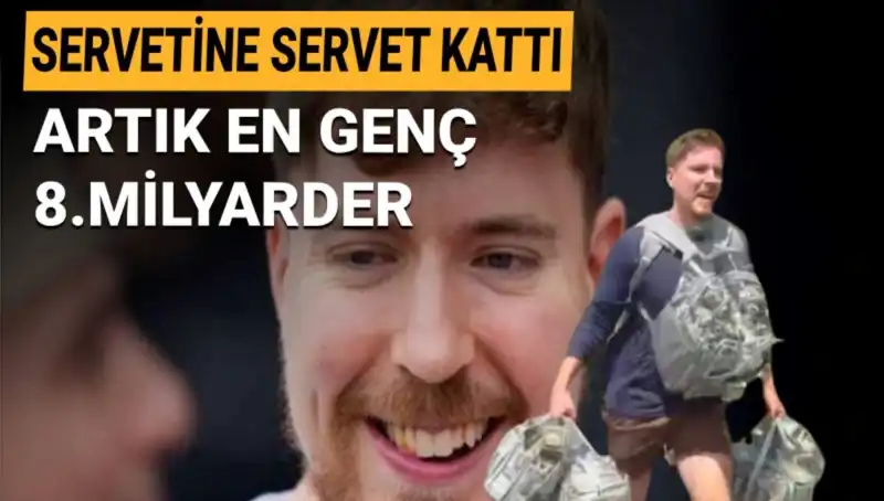 MrBeast: 1 Milyar Dolarlık Servetiyle Genç Milyarderlik Tavan Yaptı