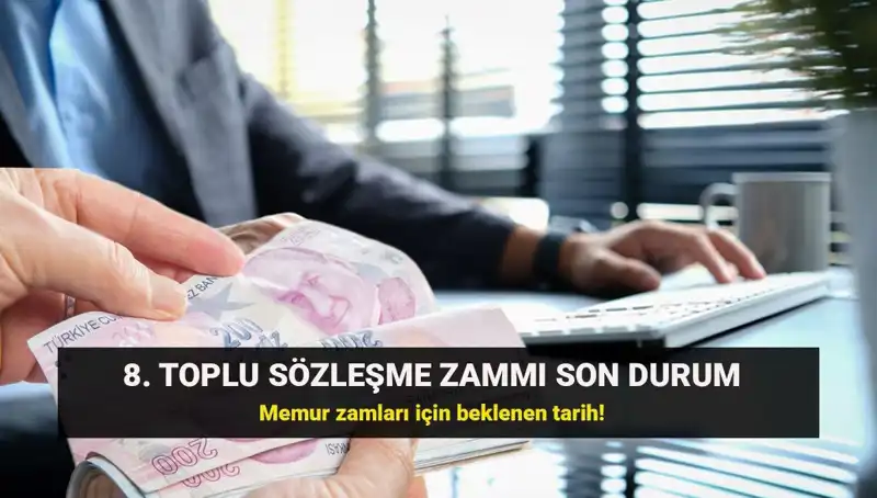 Memur ve Emekli İçin 2024 Toplu Sözleşme Zammı Ne Zaman Açıklanacak?