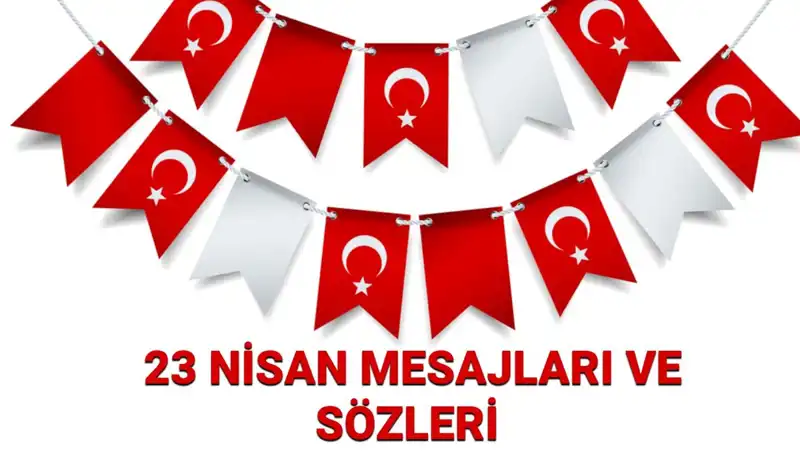 23 Nisan İçin En Güzel Resimli Mesajlar ve Sözler