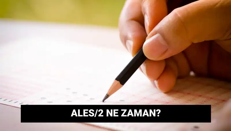 ALES/2 Sınav Tarihleri Açıklandı! Başvurular Ne Zaman Yapılacak?