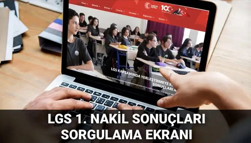 LGS Nakil Sonuçları Açıklandı: 1. Nakil Sorgulama Ekranı Burada!